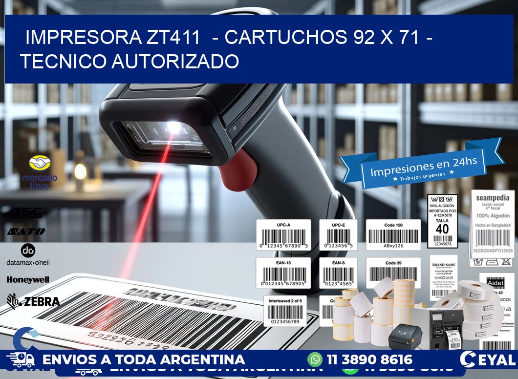 IMPRESORA ZT411  - CARTUCHOS 92 x 71 - TECNICO AUTORIZADO
