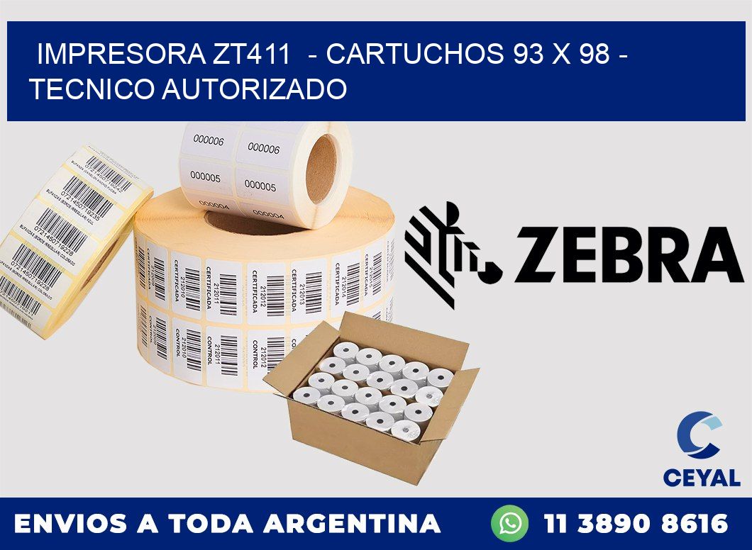 IMPRESORA ZT411  - CARTUCHOS 93 x 98 - TECNICO AUTORIZADO