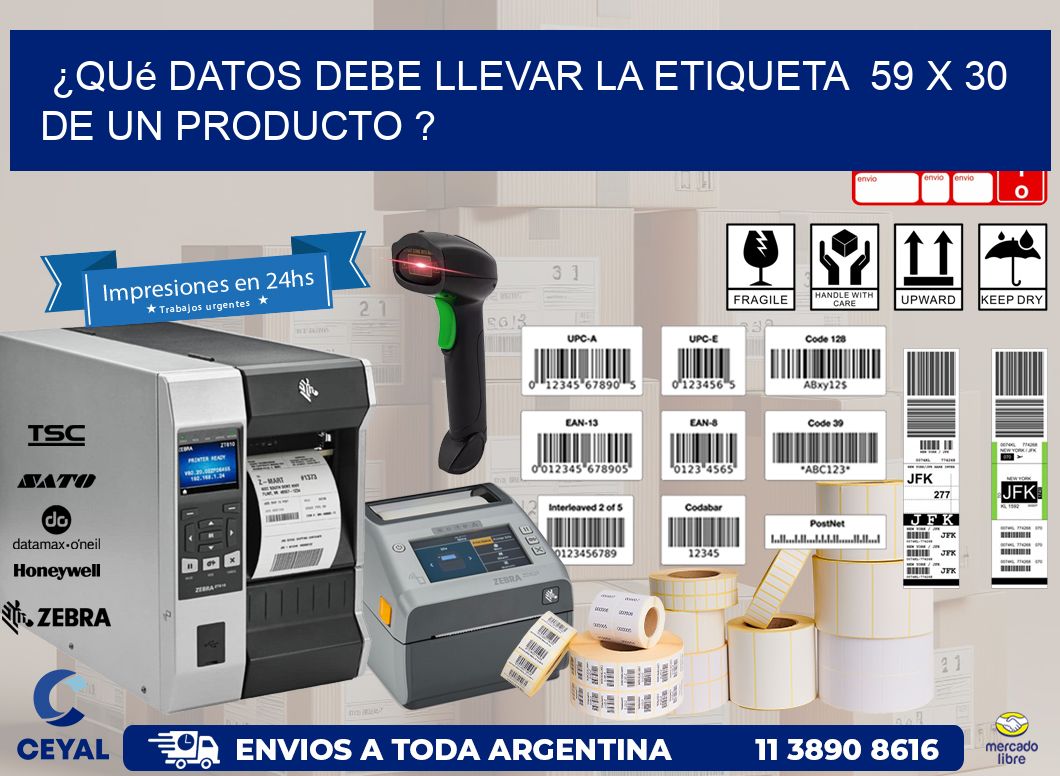 ¿Qué datos debe llevar la etiqueta  59 x 30 de un producto ?