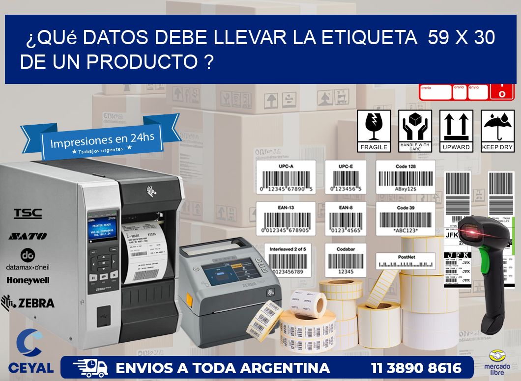 ¿Qué datos debe llevar la etiqueta  59 x 30 de un producto ?