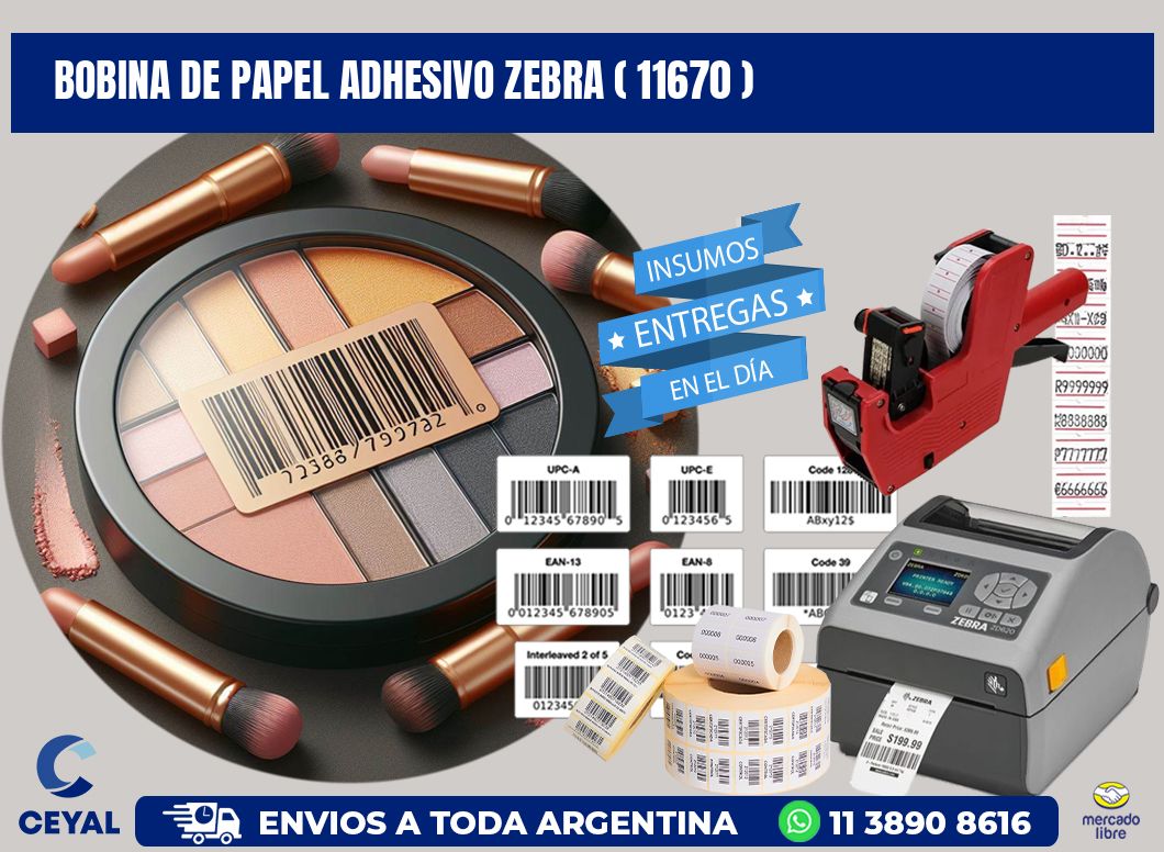 BOBINA DE PAPEL ADHESIVO ZEBRA ( 11670 )