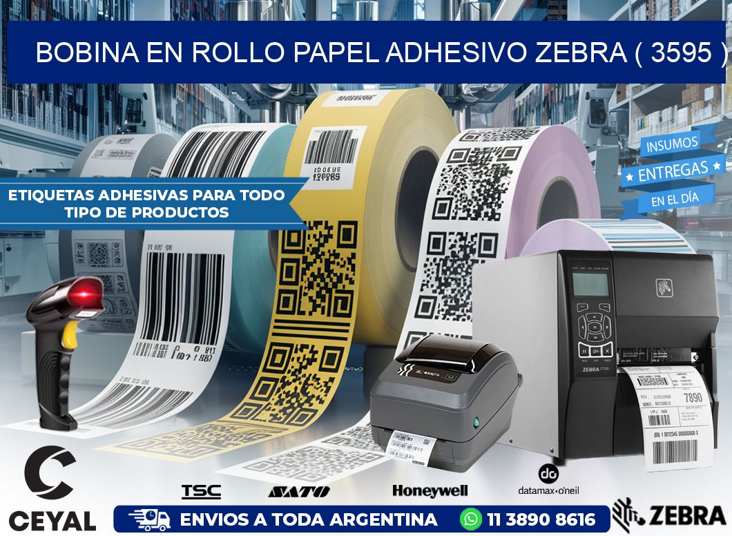 BOBINA EN ROLLO PAPEL ADHESIVO ZEBRA ( 3595 )