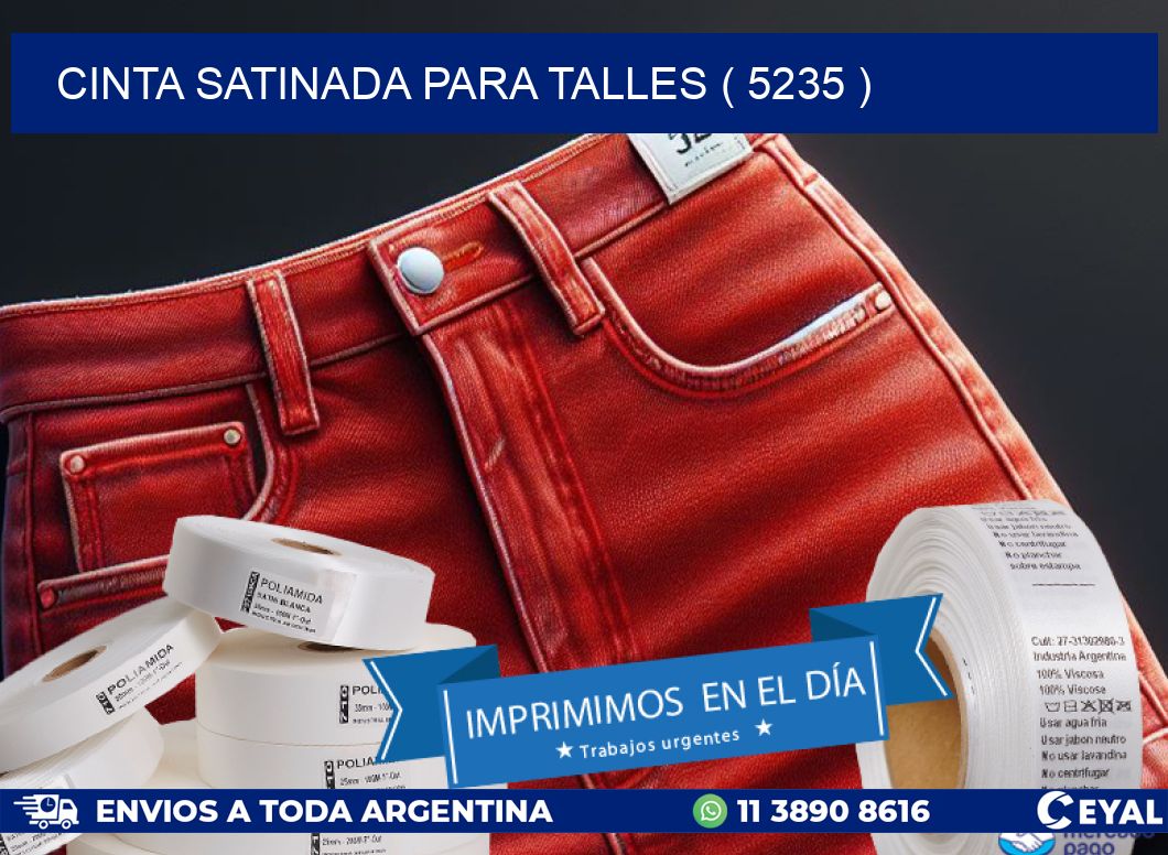 CINTA SATINADA PARA TALLES ( 5235 )