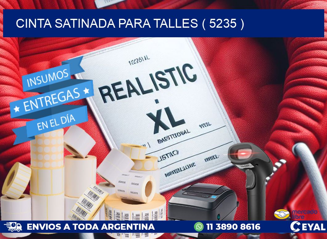 CINTA SATINADA PARA TALLES ( 5235 )