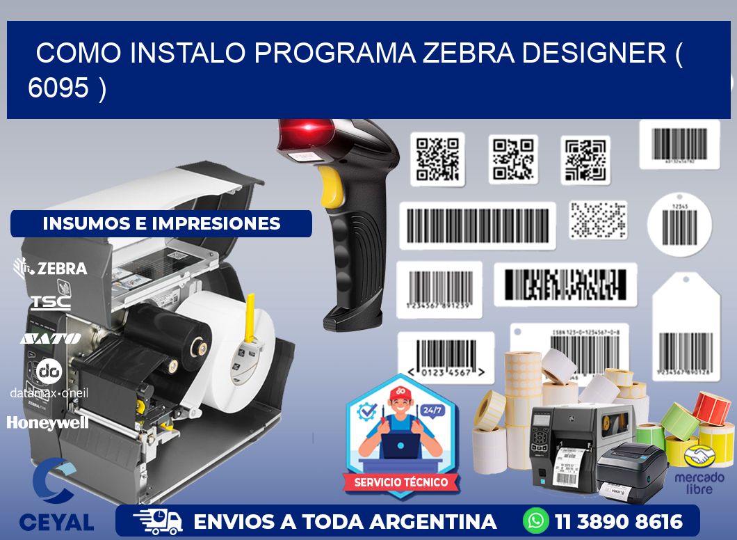 COMO INSTALO PROGRAMA ZEBRA DESIGNER ( 6095 )