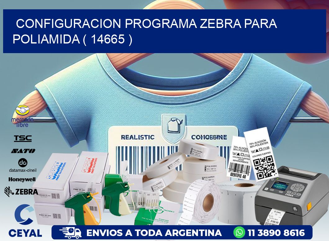 CONFIGURACION PROGRAMA ZEBRA PARA POLIAMIDA ( 14665 )