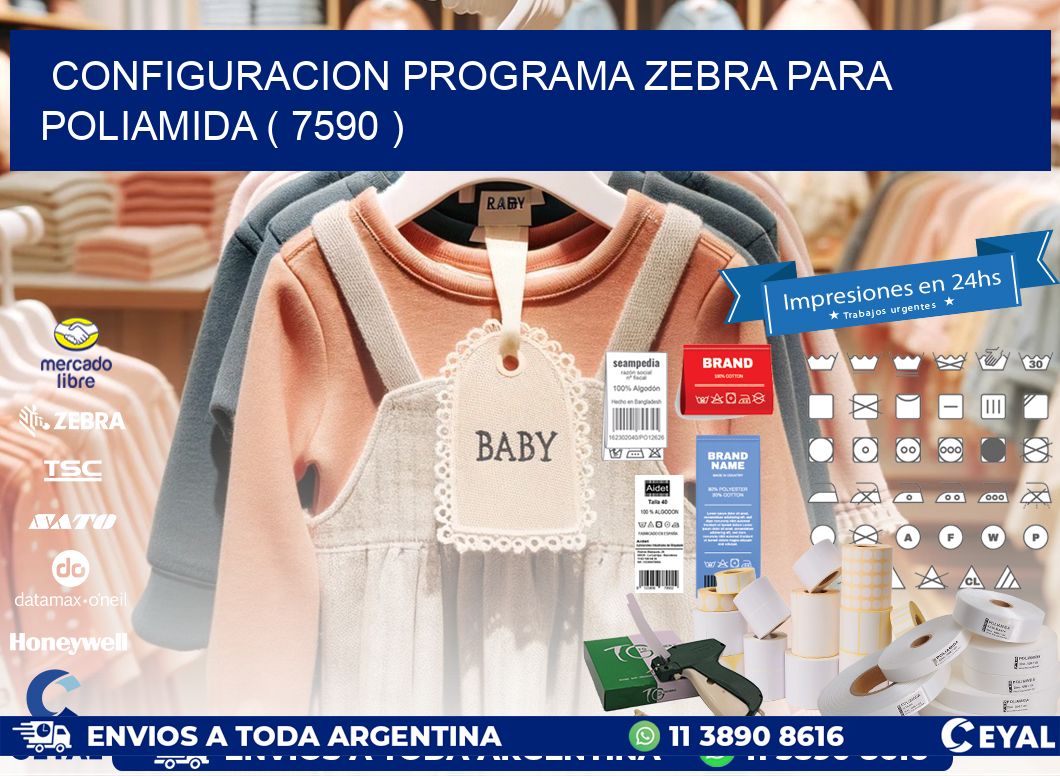 CONFIGURACION PROGRAMA ZEBRA PARA POLIAMIDA ( 7590 )