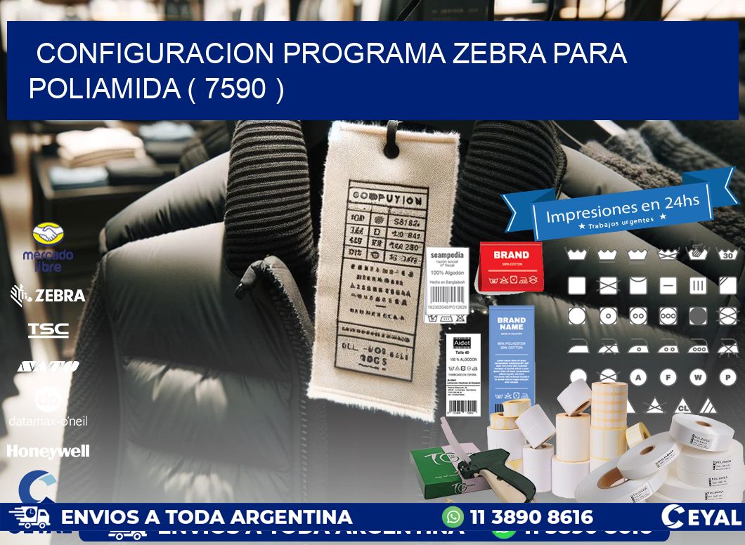 CONFIGURACION PROGRAMA ZEBRA PARA POLIAMIDA ( 7590 )