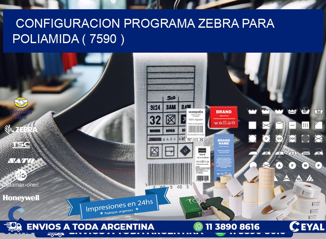 CONFIGURACION PROGRAMA ZEBRA PARA POLIAMIDA ( 7590 )