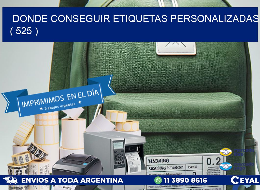 DONDE CONSEGUIR ETIQUETAS PERSONALIZADAS ( 525 )