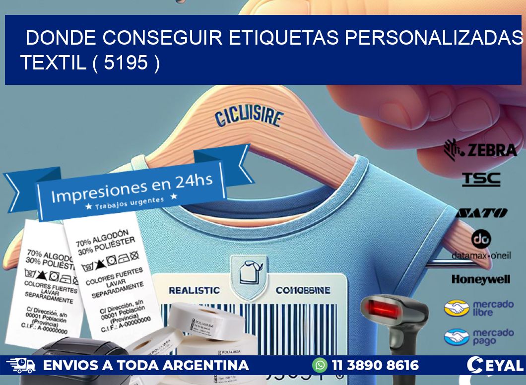 DONDE CONSEGUIR ETIQUETAS PERSONALIZADAS TEXTIL ( 5195 )