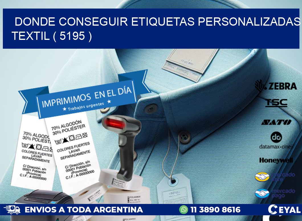 DONDE CONSEGUIR ETIQUETAS PERSONALIZADAS TEXTIL ( 5195 )