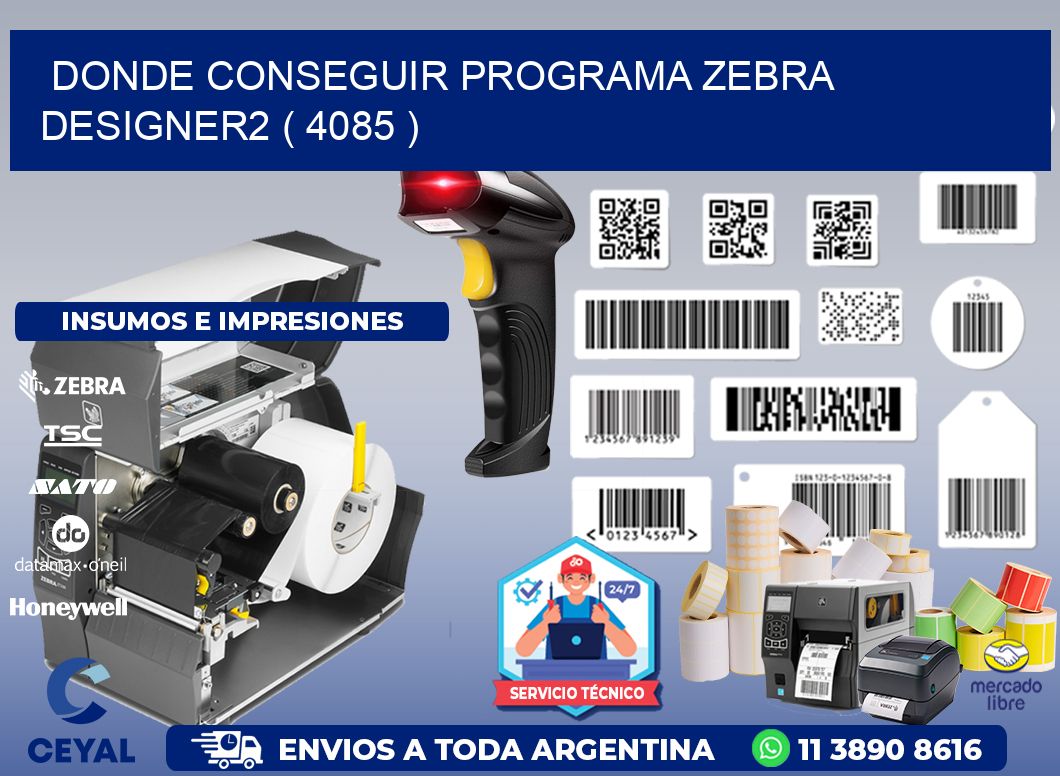 DONDE CONSEGUIR PROGRAMA ZEBRA DESIGNER2 ( 4085 )