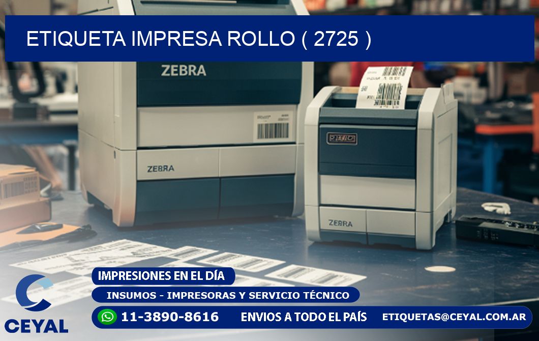 ETIQUETA IMPRESA ROLLO ( 2725 )