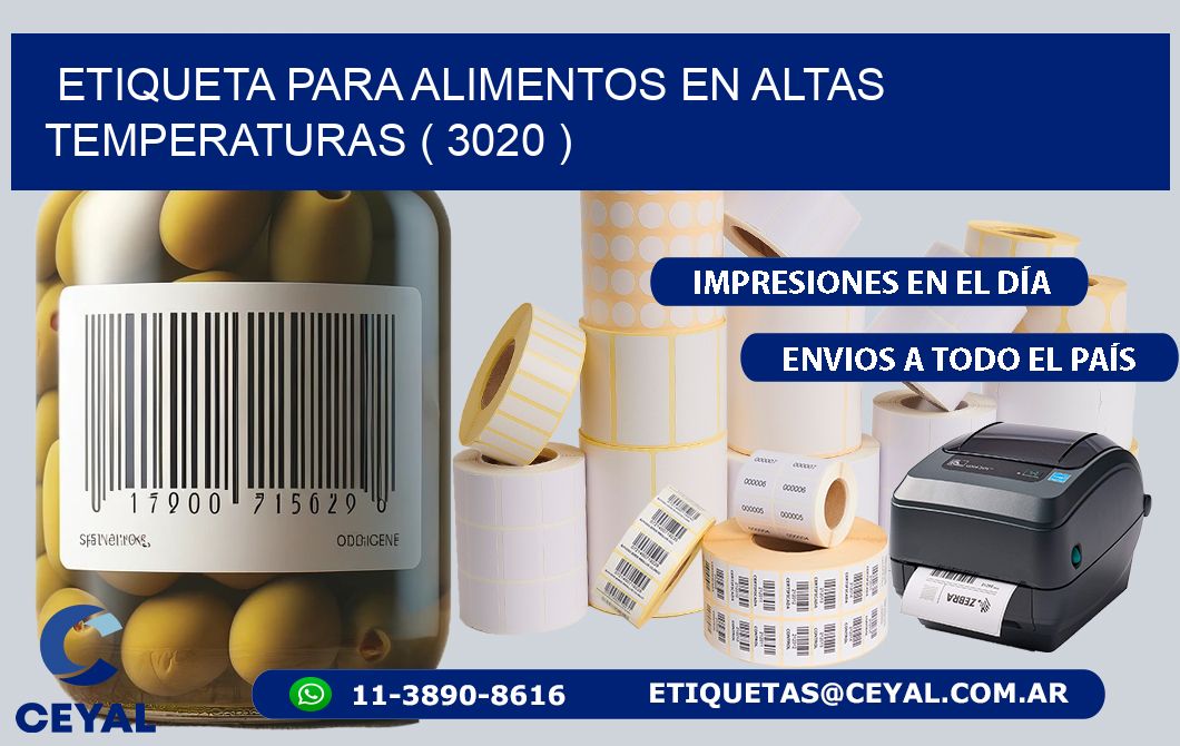 ETIQUETA PARA ALIMENTOS EN ALTAS TEMPERATURAS ( 3020 )