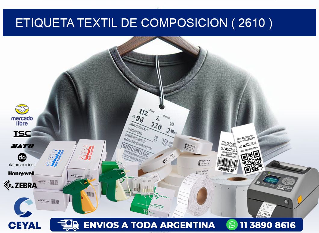 ETIQUETA TEXTIL DE COMPOSICION ( 2610 )