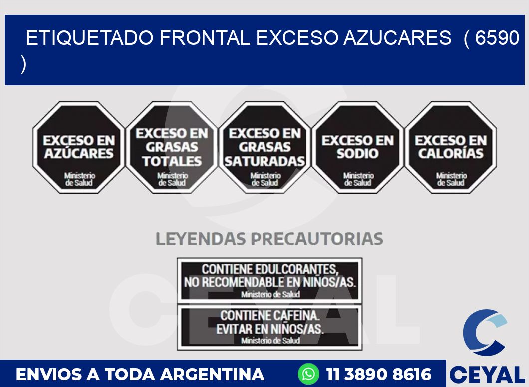 ETIQUETADO FRONTAL EXCESO AZUCARES  ( 6590 )