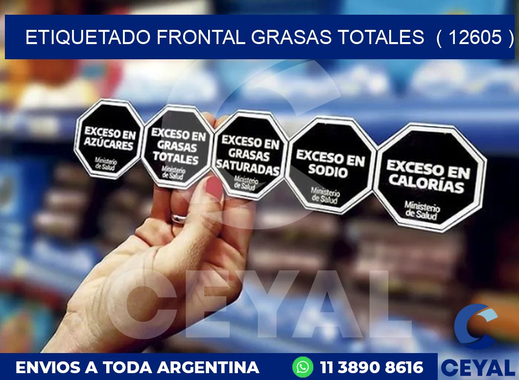 ETIQUETADO FRONTAL GRASAS TOTALES  ( 12605 )