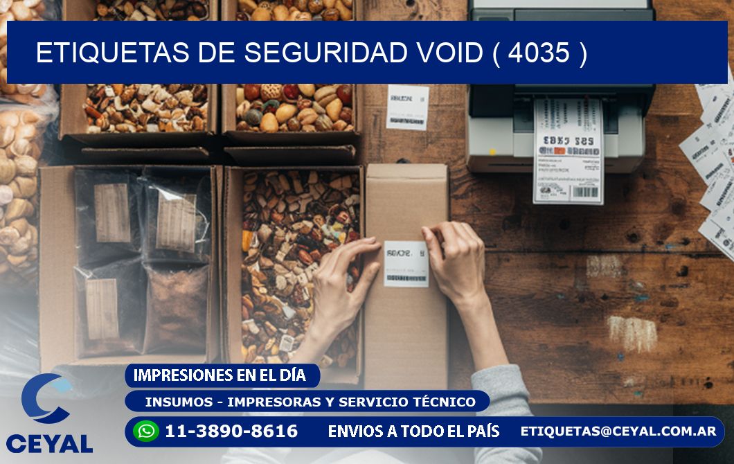 ETIQUETAS DE SEGURIDAD VOID ( 4035 )