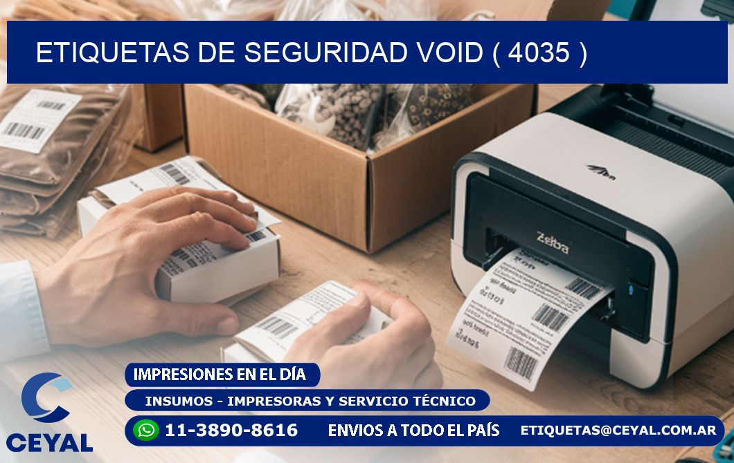 ETIQUETAS DE SEGURIDAD VOID ( 4035 )