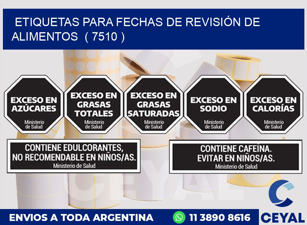 ETIQUETAS PARA FECHAS DE REVISIÓN DE ALIMENTOS  ( 7510 )