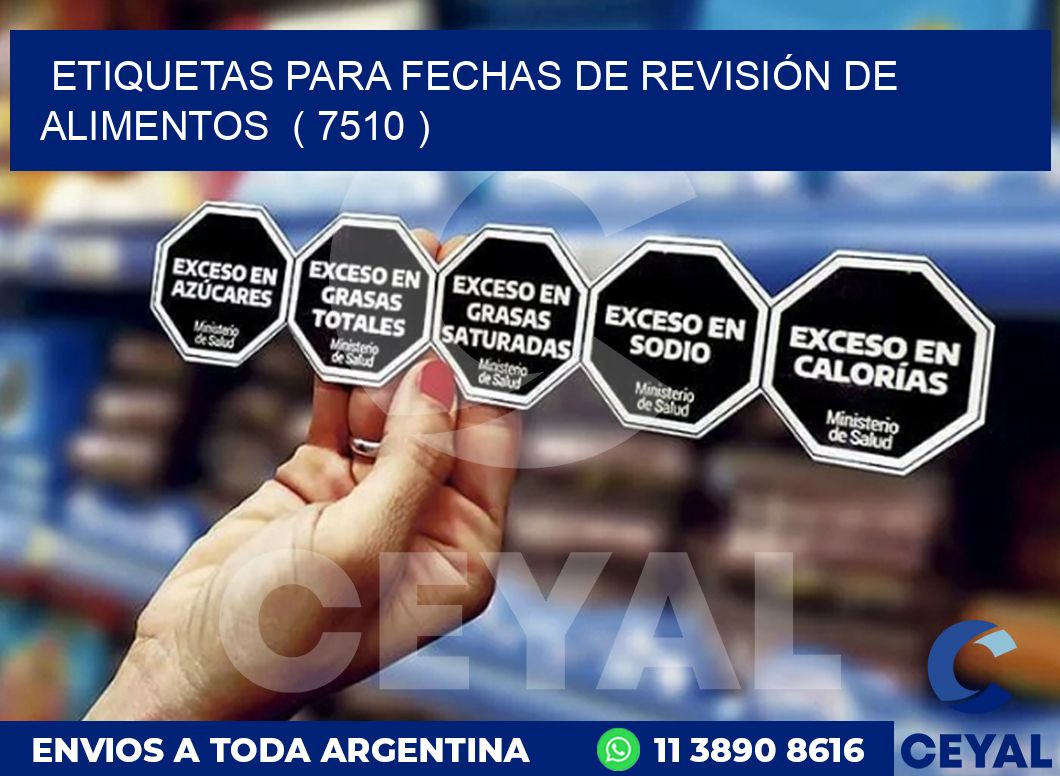ETIQUETAS PARA FECHAS DE REVISIÓN DE ALIMENTOS  ( 7510 )