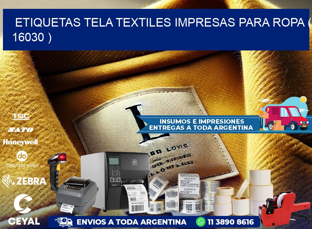 ETIQUETAS TELA TEXTILES IMPRESAS PARA ROPA ( 16030 )