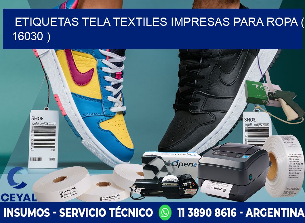 ETIQUETAS TELA TEXTILES IMPRESAS PARA ROPA ( 16030 )