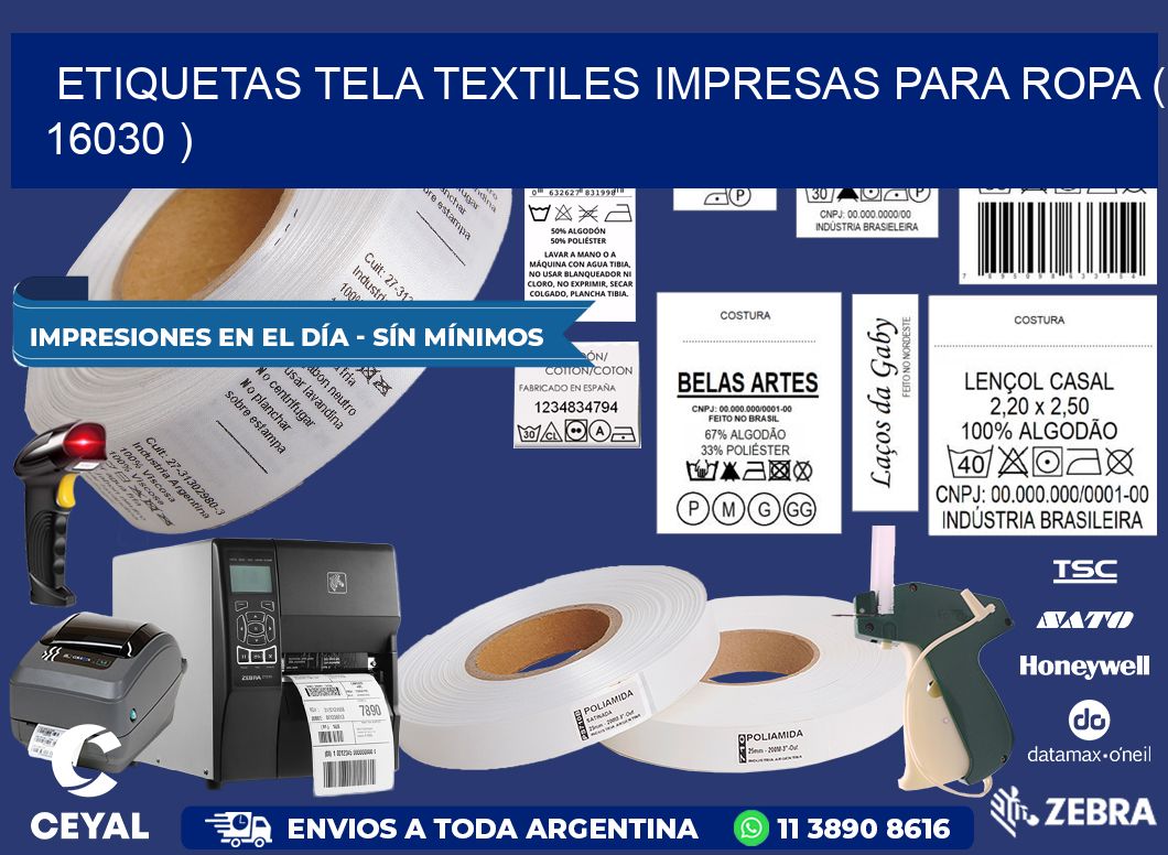 ETIQUETAS TELA TEXTILES IMPRESAS PARA ROPA ( 16030 )