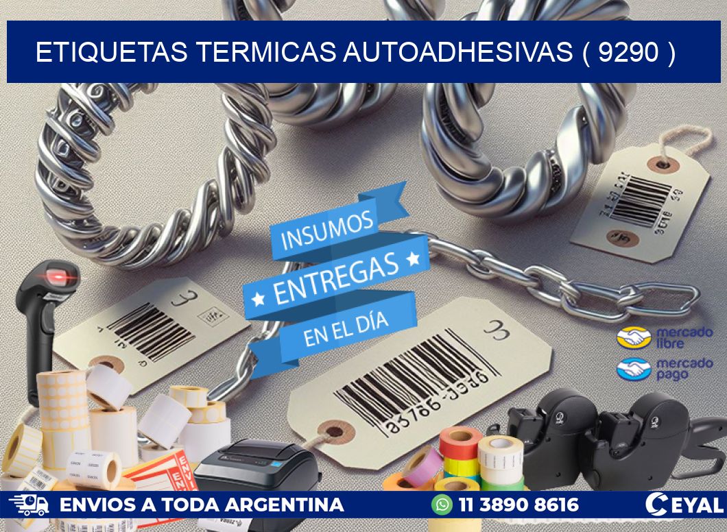 ETIQUETAS TERMICAS AUTOADHESIVAS ( 9290 )
