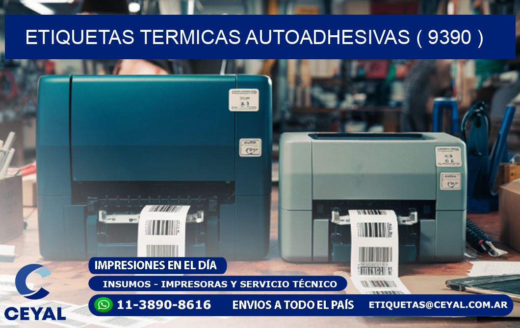 ETIQUETAS TERMICAS AUTOADHESIVAS ( 9390 )