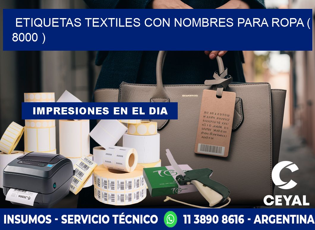 ETIQUETAS TEXTILES CON NOMBRES PARA ROPA ( 8000 )