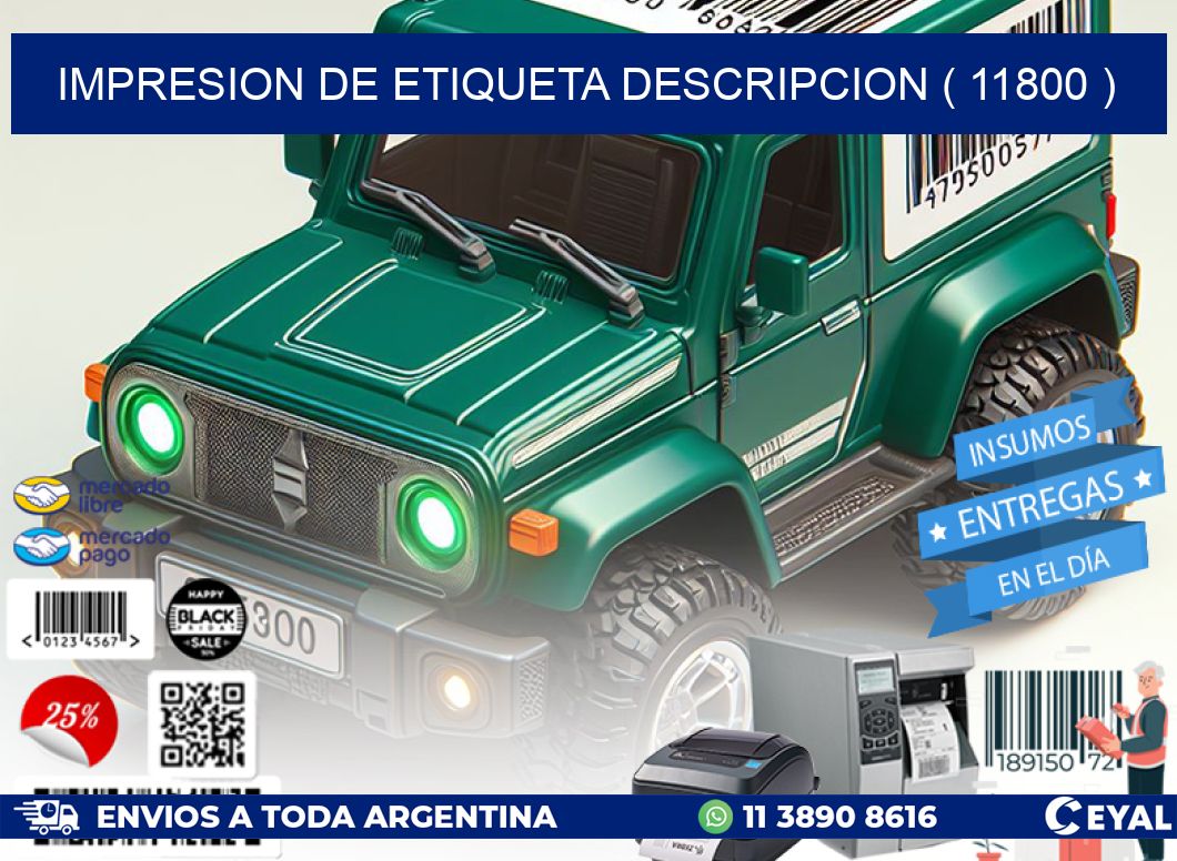 IMPRESION DE ETIQUETA DESCRIPCION ( 11800 )