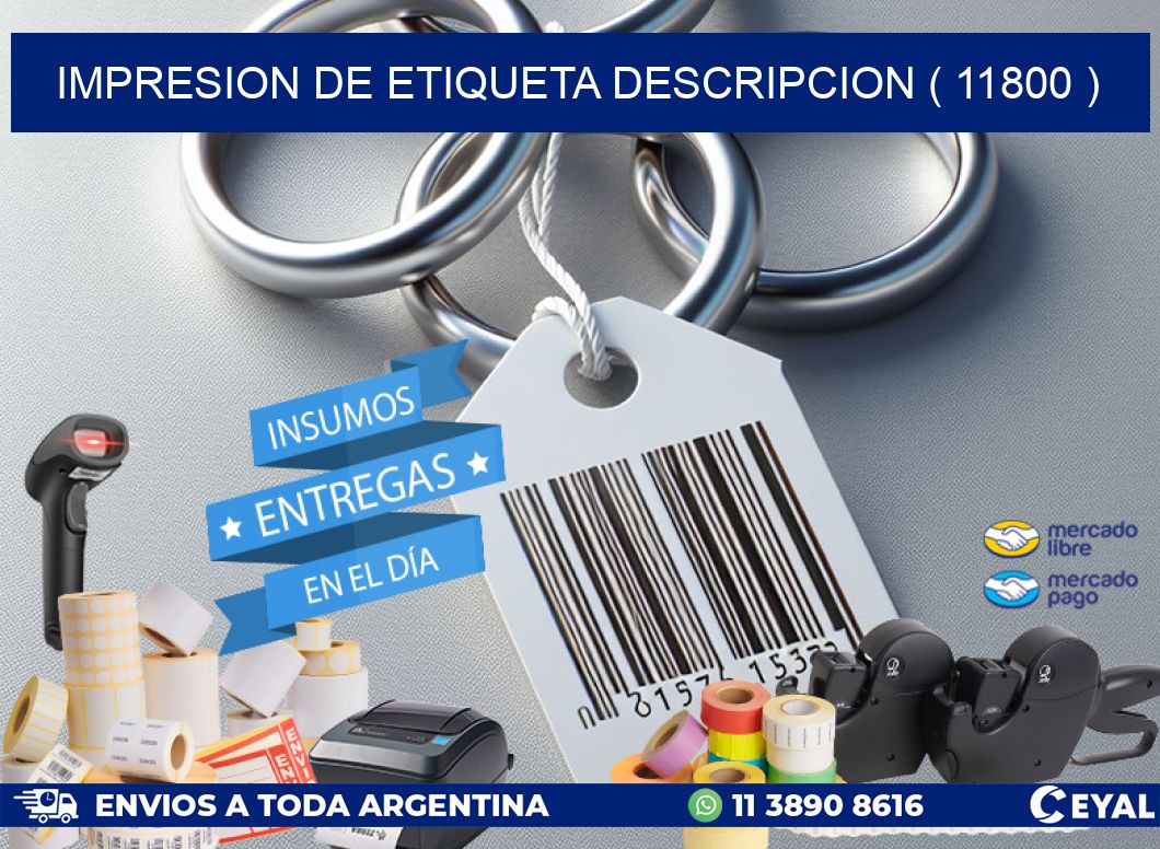 IMPRESION DE ETIQUETA DESCRIPCION ( 11800 )