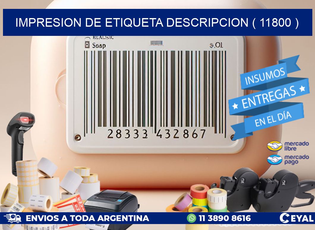 IMPRESION DE ETIQUETA DESCRIPCION ( 11800 )