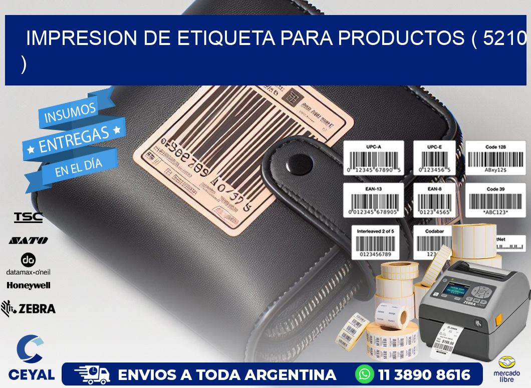 IMPRESION DE ETIQUETA PARA PRODUCTOS ( 5210 )