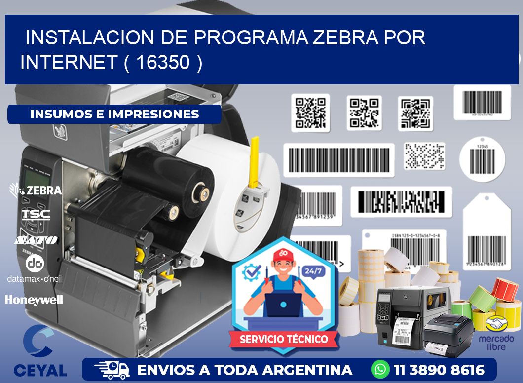 INSTALACION DE PROGRAMA ZEBRA POR INTERNET ( 16350 )