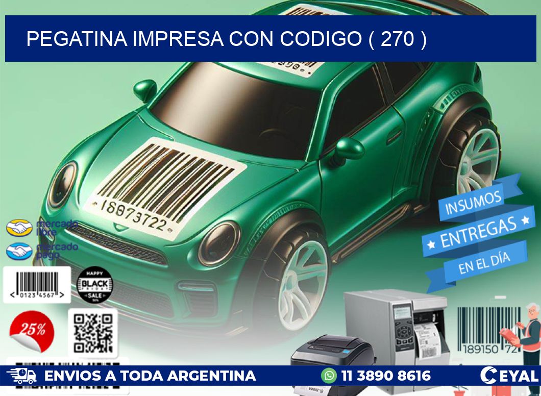 PEGATINA IMPRESA CON CODIGO ( 270 )