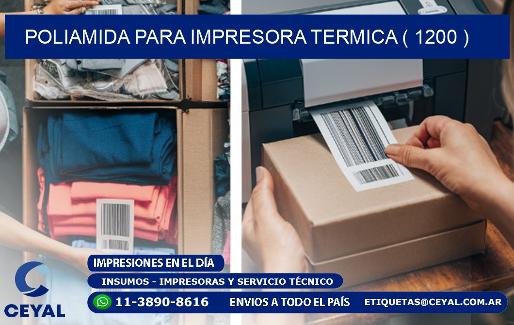 POLIAMIDA PARA IMPRESORA TERMICA ( 1200 )