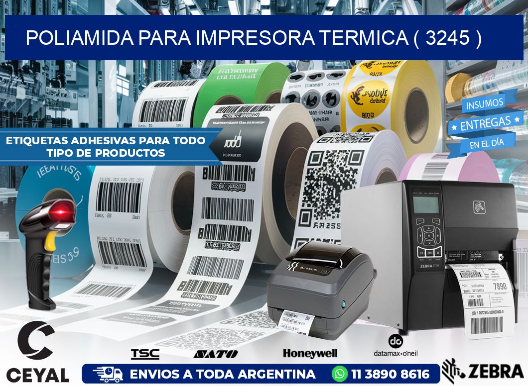 POLIAMIDA PARA IMPRESORA TERMICA ( 3245 )