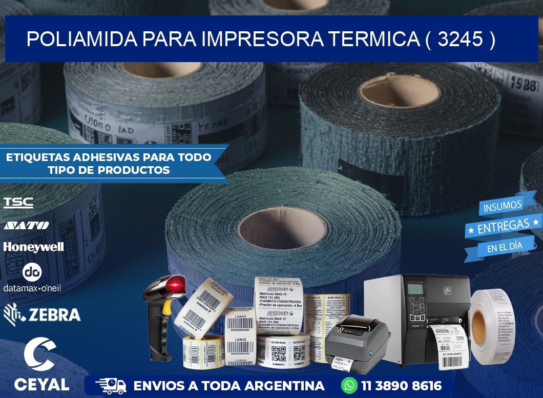 POLIAMIDA PARA IMPRESORA TERMICA ( 3245 )