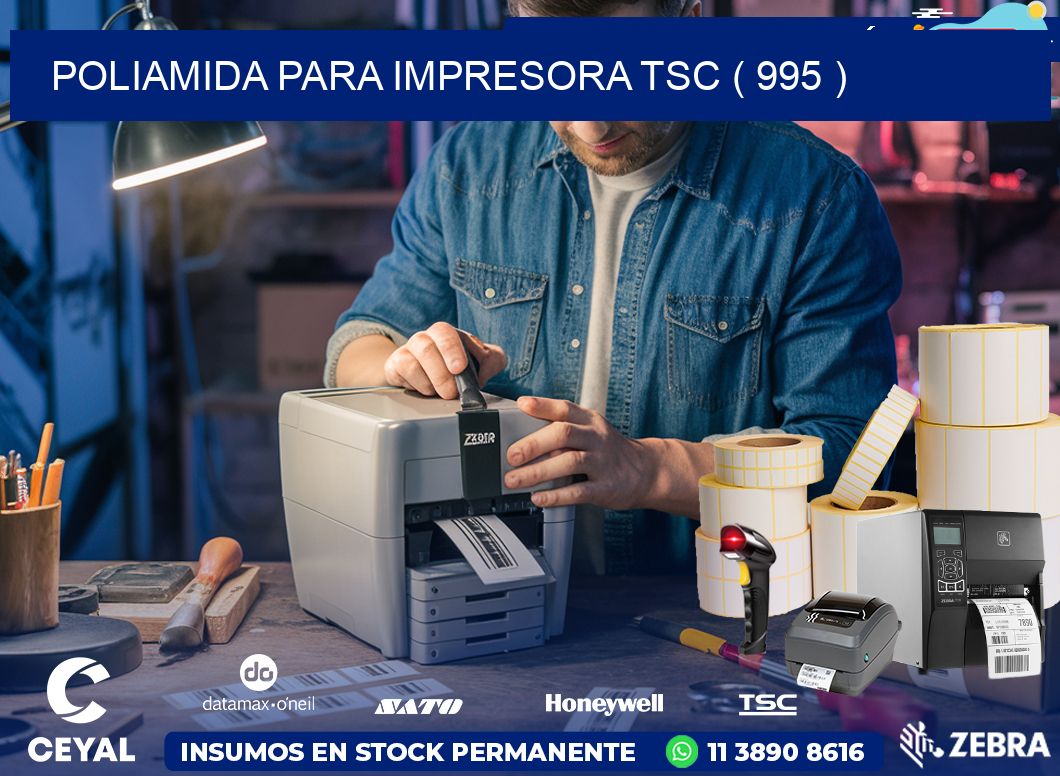 POLIAMIDA PARA IMPRESORA TSC ( 995 )