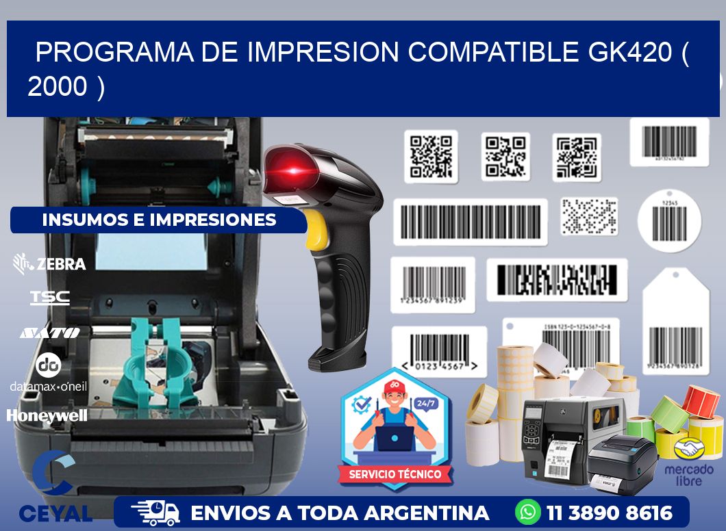 PROGRAMA DE IMPRESION COMPATIBLE GK420 ( 2000 )