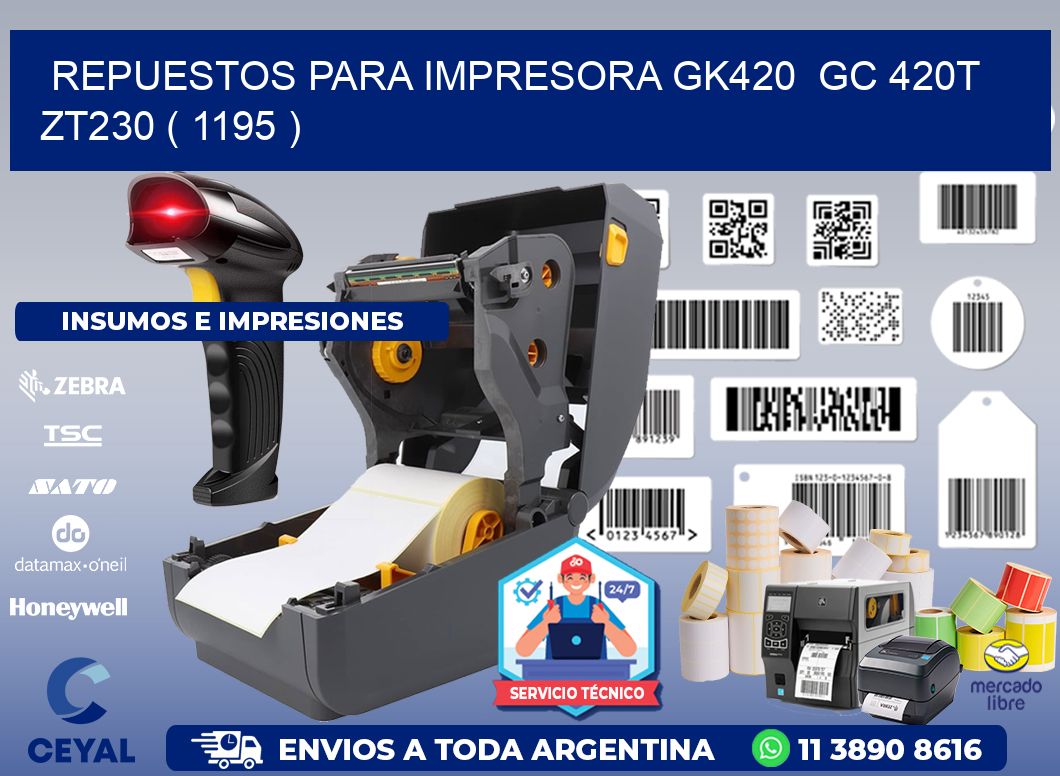 REPUESTOS PARA IMPRESORA GK420 GC 420T ZT230 ( 1195 )