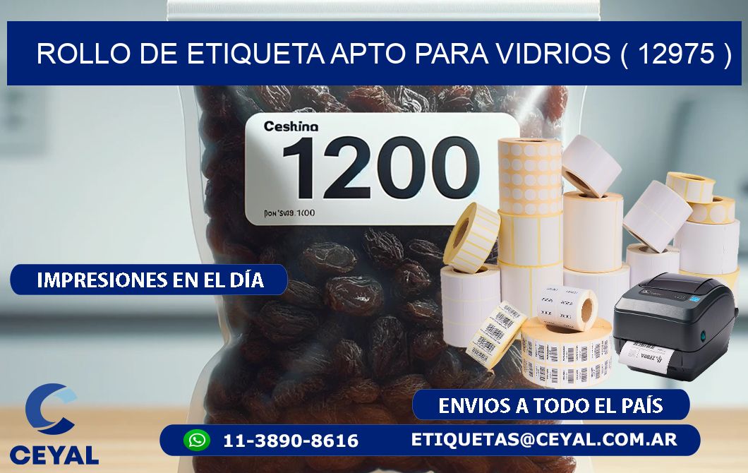 ROLLO DE ETIQUETA APTO PARA VIDRIOS ( 12975 )