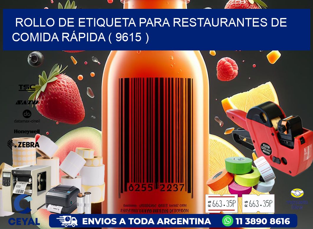 ROLLO DE ETIQUETA PARA RESTAURANTES DE COMIDA RÁPIDA ( 9615 )