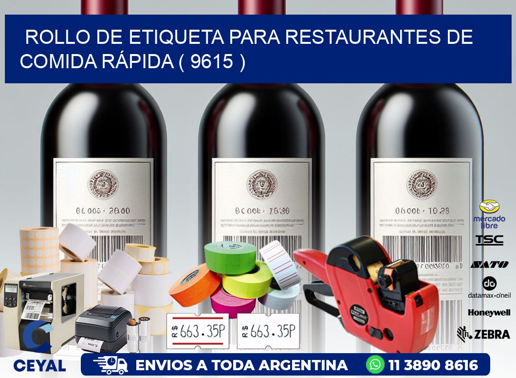 ROLLO DE ETIQUETA PARA RESTAURANTES DE COMIDA RÁPIDA ( 9615 )