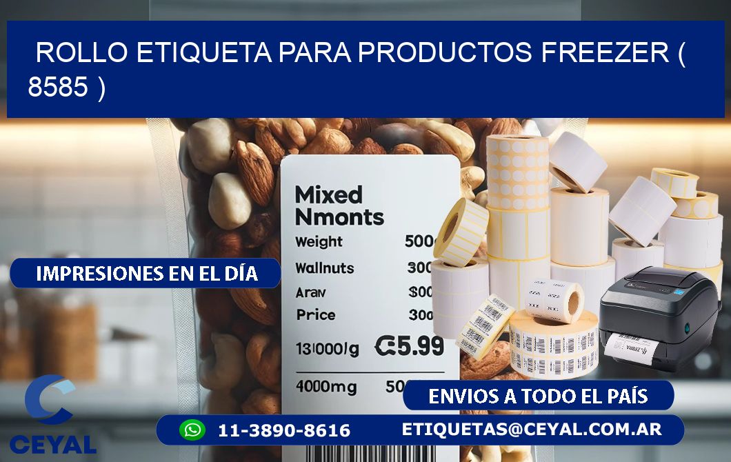 ROLLO ETIQUETA PARA PRODUCTOS FREEZER ( 8585 )