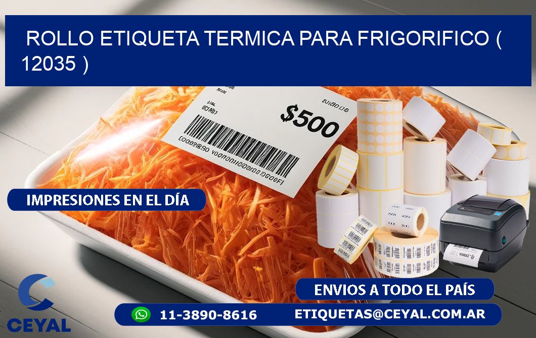 ROLLO ETIQUETA TERMICA PARA FRIGORIFICO ( 12035 )