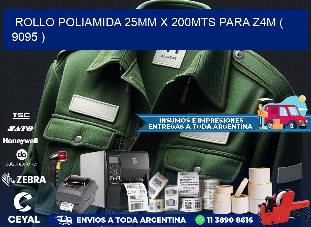 ROLLO POLIAMIDA 25MM X 200MTS PARA Z4M ( 9095 )